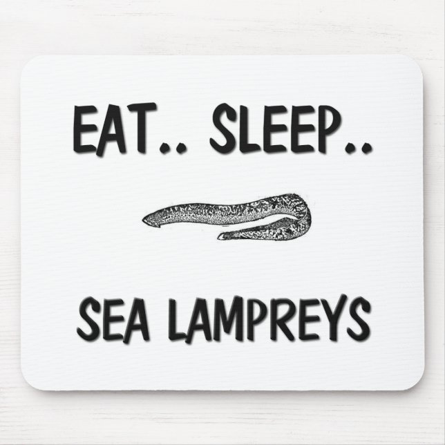 Eat Sleep SEA LAMPREYS Mouse Mat (Front)
