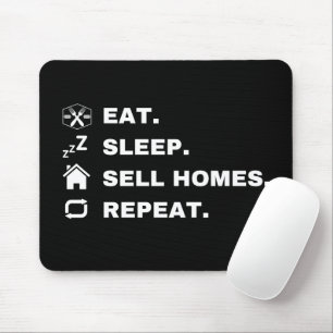  Eat, Sleep, Sell Homes, Repeat. Mouse Mat