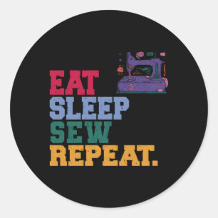 Eat Sleep Sew Repeat Seamstress Classic Round Sticker