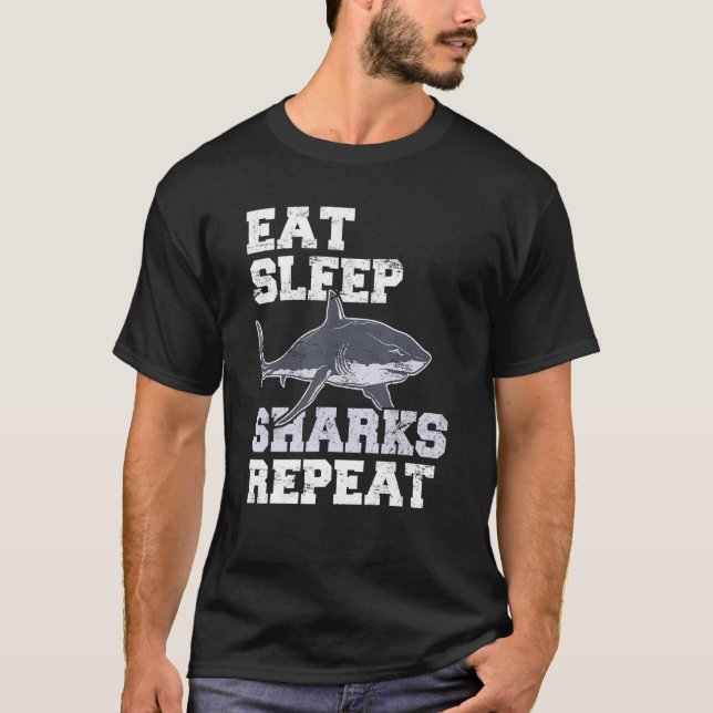 Eat Sleep Sharks Repeat   Shark     Sharks Ocean T-Shirt (Front)
