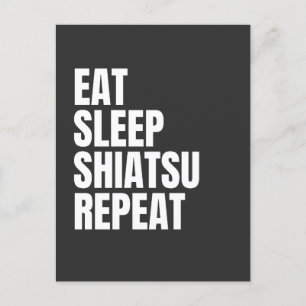 eat sleep shiatsu repeat postcard