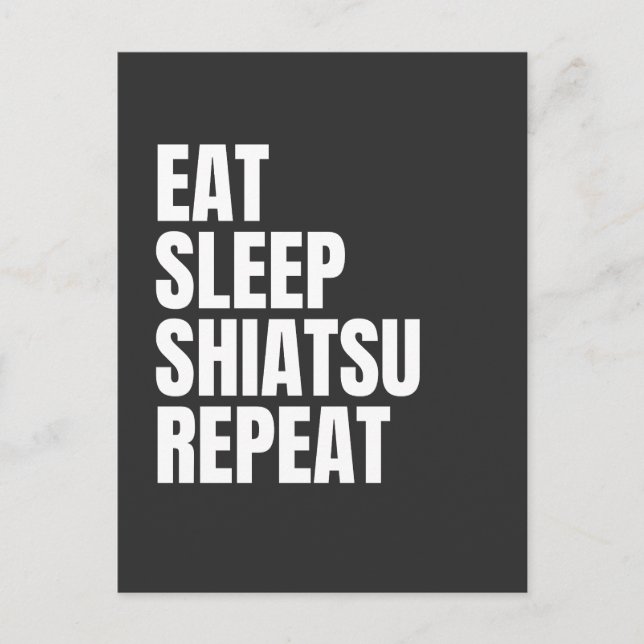eat sleep shiatsu repeat postcard (Front)