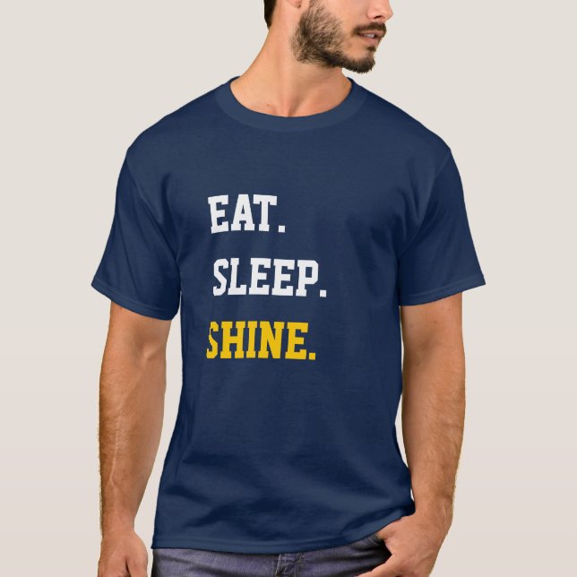 Eat Sleep Shine T-Shirt (Front)