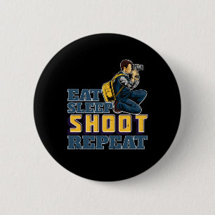 Eat Sleep Shoot Repeat Funny Gift for Photographer 6 Cm Round Badge