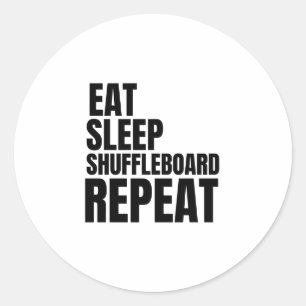 eat sleep shuffleboard repeat classic round sticker