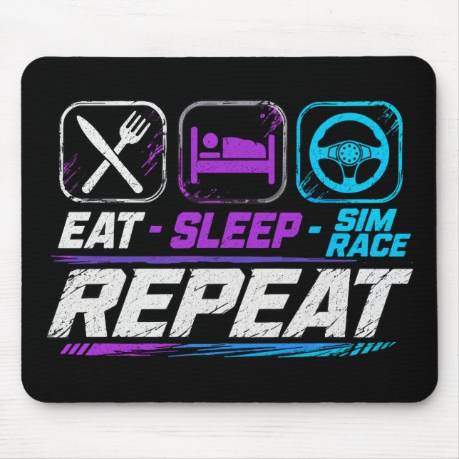 Eat sleep sim race repeat for sim racing fans mouse mat (Front)