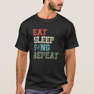 Eat Sleep Sing Repeat Karaoke Singer Voice Coach S T-Shirt