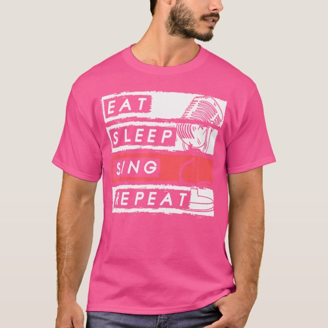 Eat Sleep Sing Repeat Opera-Singer T-Shirt (Front)