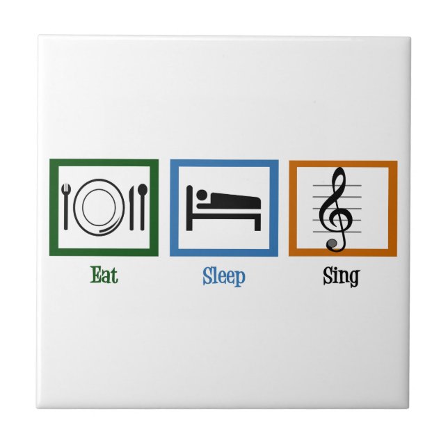 Eat Sleep Sing Tile (Front)