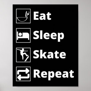 Eat Sleep Skate Repeat Poster