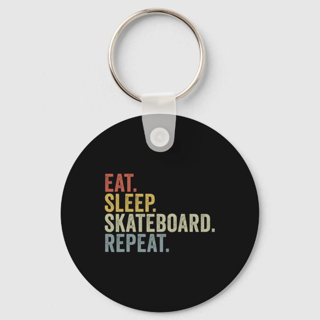 Eat Sleep Skateboard Repeat Funny Skateboarding  Key Ring (Front)