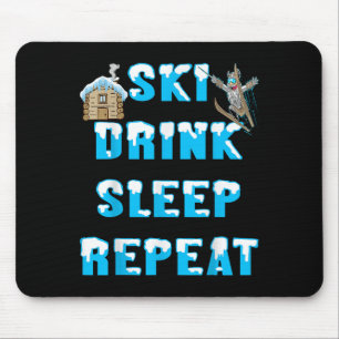 Eat Sleep Ski Drink Repeat Snow Winter Sports Apre Mouse Mat
