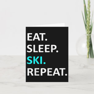 Eat Sleep Ski Repeat Funny Ski Lover Humour Card
