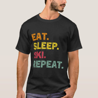 Eat Sleep Ski Repeat Ski Winter Holiday Skiing Ret T-Shirt