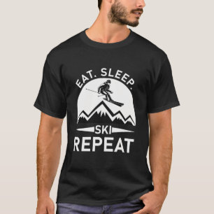 Eat Sleep Ski Repeat - Skiing T-Shirt