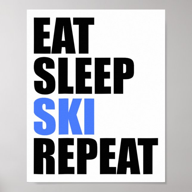 Eat Sleep Ski Repeat Winter Mountains Skiing Lodge Poster (Front)