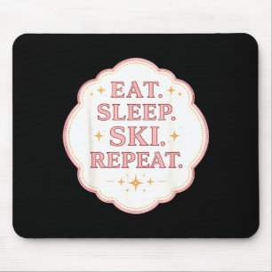 Eat sleep ski repeat woman skier lover girl skiing mouse mat