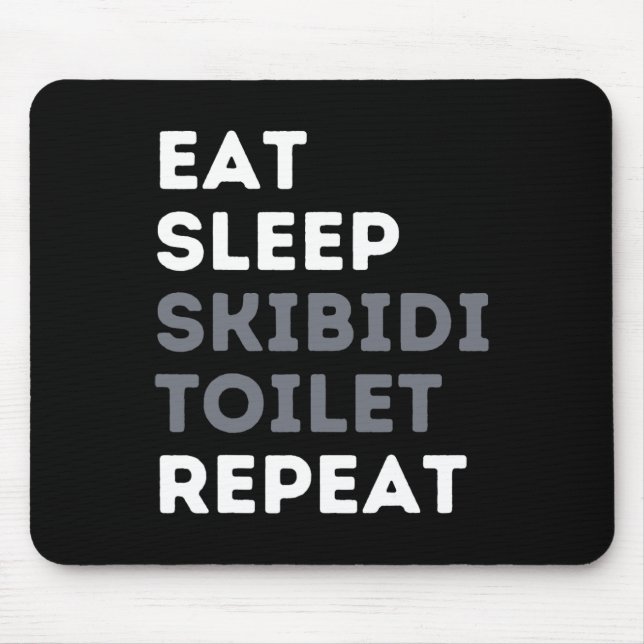 Eat Sleep Skibidi Toilet Repeat Funny Skibidi Toil Mouse Mat (Front)