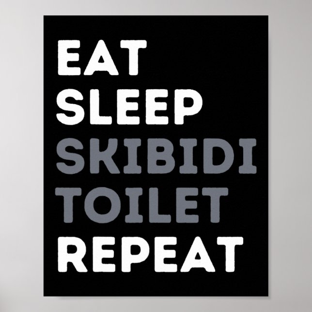 Eat Sleep Skibidi Toilet Repeat Funny Skibidi Toil Poster (Front)