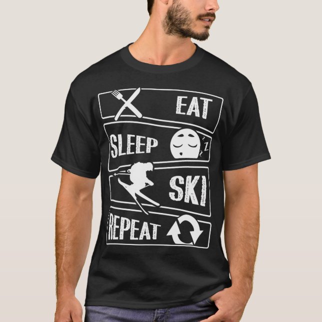 Eat Sleep Skiing Repeat Skier Funny Skiing T-Shirt (Front)