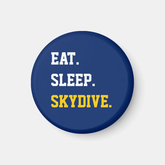 Eat Sleep Skydive Magnet (Front)