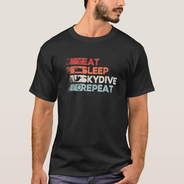 Eat Sleep Skydive Repeat  Cool Skydiving T-Shirt (Front)