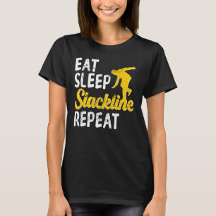 Eat Sleep Slackline Slacklining Slackliner Balance T-Shirt