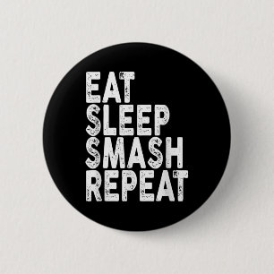 Eat Sleep Smash Repeat _ Badminton Tee 6 Cm Round Badge