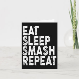 Eat Sleep Smash Repeat _ Badminton Tee Card