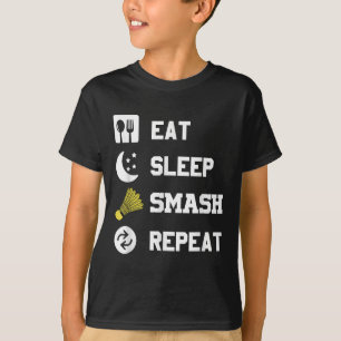 Eat, Sleep, Smash, Repeat! Funny Shuttle T-Shirt