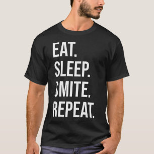 Eat Sleep Smite Repeat Funny Rpg Roleplaying T-Shirt