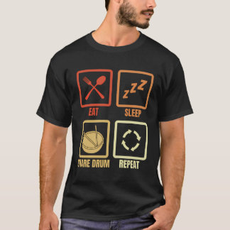 Eat Sleep Snare Drum Repeat Drums Enthusiast March T-Shirt