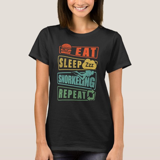Eat Sleep Snorkel Repeat Scuba Diver Diving Snorke T-Shirt (Front)