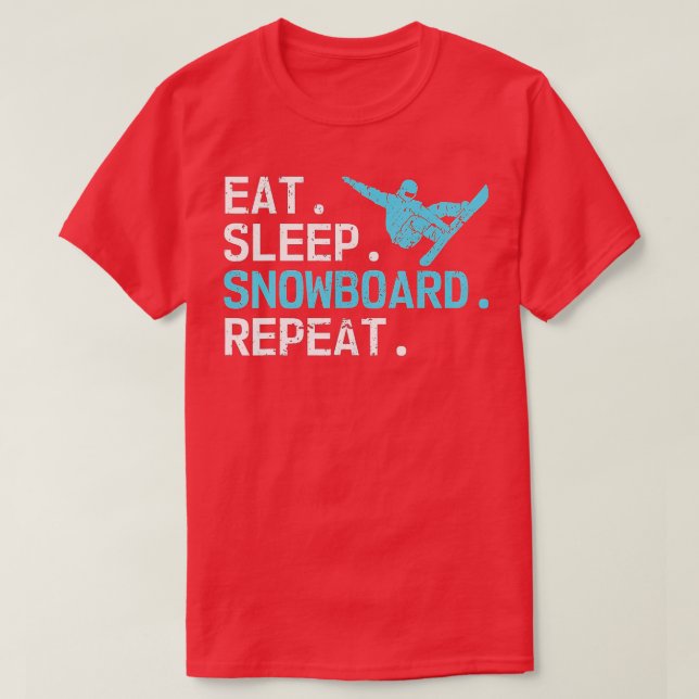 Eat Sleep Snowboard Repeat Funny Winter Lovers Sno T-Shirt (Design Front)