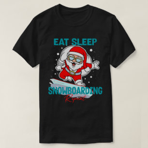 Eat Sleep Snowboarding Repeat Christmas Party Cool T-Shirt