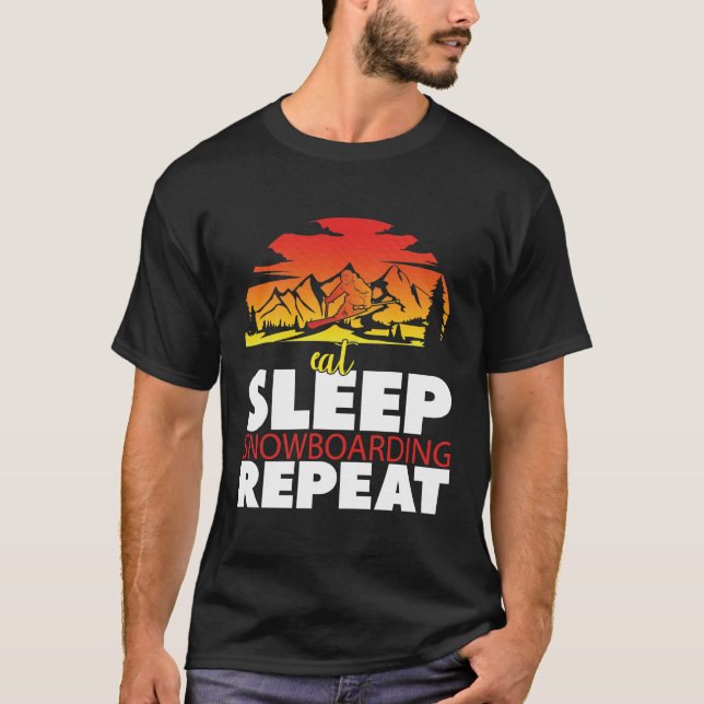 Eat Sleep Snowboarding Repeat, Skiing lover gift T T-Shirt (Front)