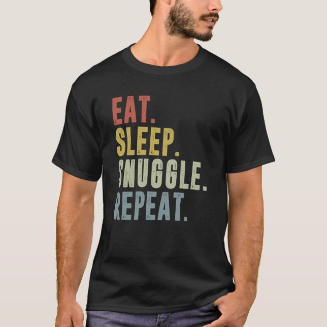 Eat Sleep Snuggle Repeat Snuggling T-Shirt (Front)