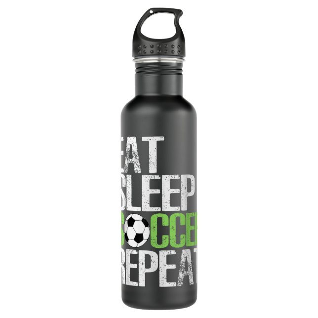 Eat Sleep Soccer Repeat Cool Sport Player Gift 710 Ml Water Bottle (Front)