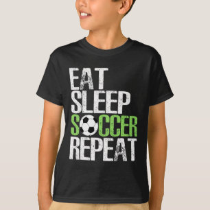 Eat Sleep Soccer Repeat Cool Sport Player Gift T-Shirt
