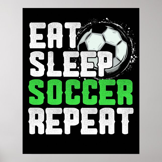Eat Sleep Soccer Repeat Cool Sport Player Poster (Front)