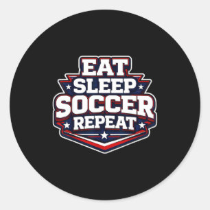 Eat Sleep Soccer Repeat Funny Football Player Coac Classic Round Sticker