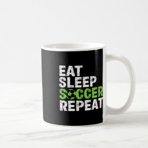 Eat Sleep Soccer Repeat Funny Soccer Player Men Bo Coffee Mug