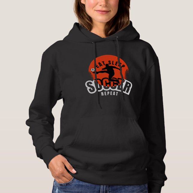 eat sleep soccer repeat  hoodie (Front)