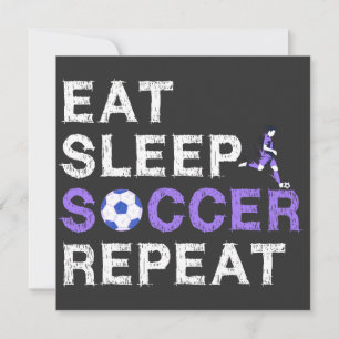 Eat+Sleep+soccer+Repeat Invitation