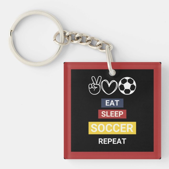 Eat, Sleep, Soccer, Repeat Key Ring (Front)