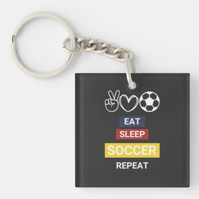 Eat, Sleep, Soccer, Repeat Key Ring (Front)