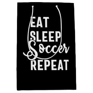 eat sleep soccer repeat medium gift bag