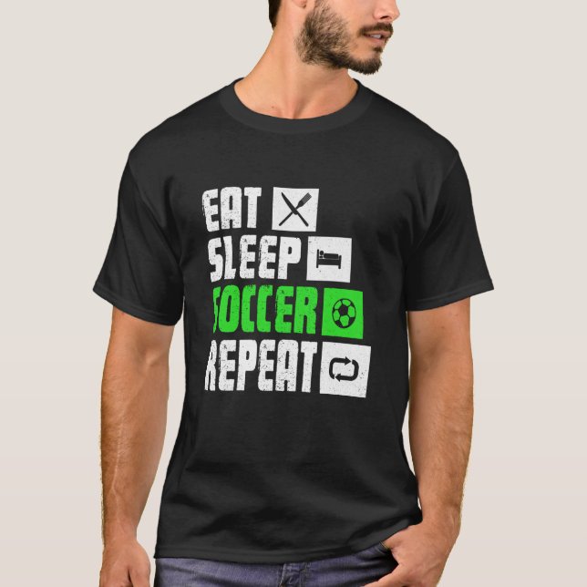 Eat Sleep Soccer Repeat  Soccer Player Coach T-Shirt (Front)
