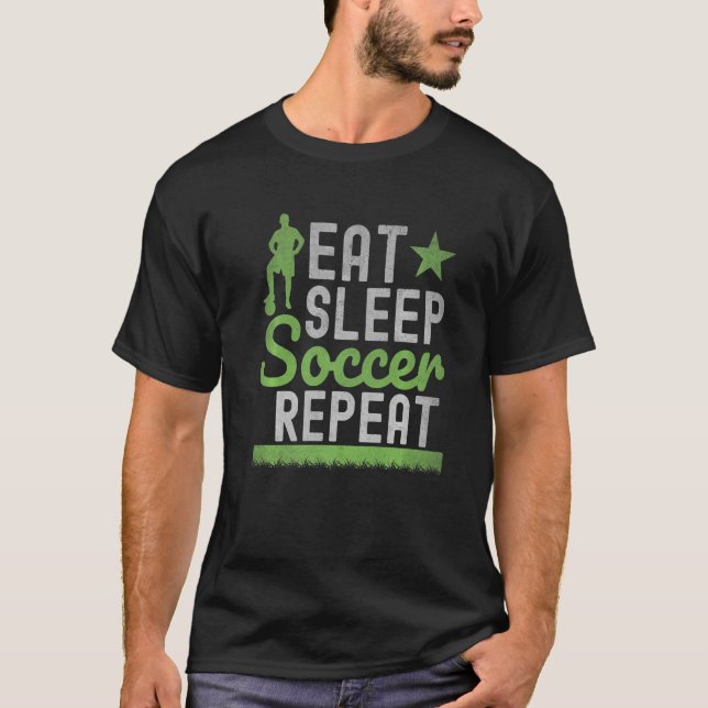 Eat Sleep Soccer Repeat Soccer Player T-Shirt (Front)
