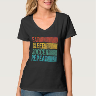 Eat Sleep Soccer Repeat Soccer Sport Player Vintag T-Shirt